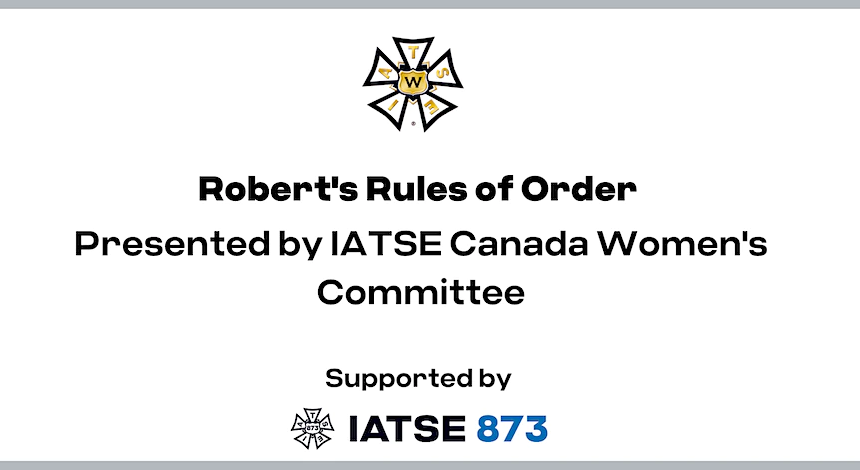 Robert's Rules of Order Presented by IATSE Canada Women's Committee