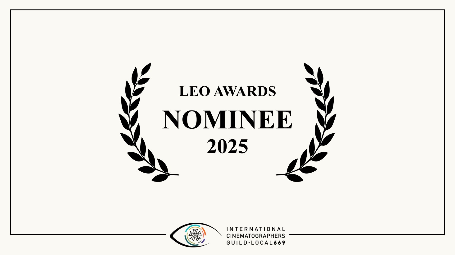 2025 LEO Awards Nominees International Cinematographers Guild
