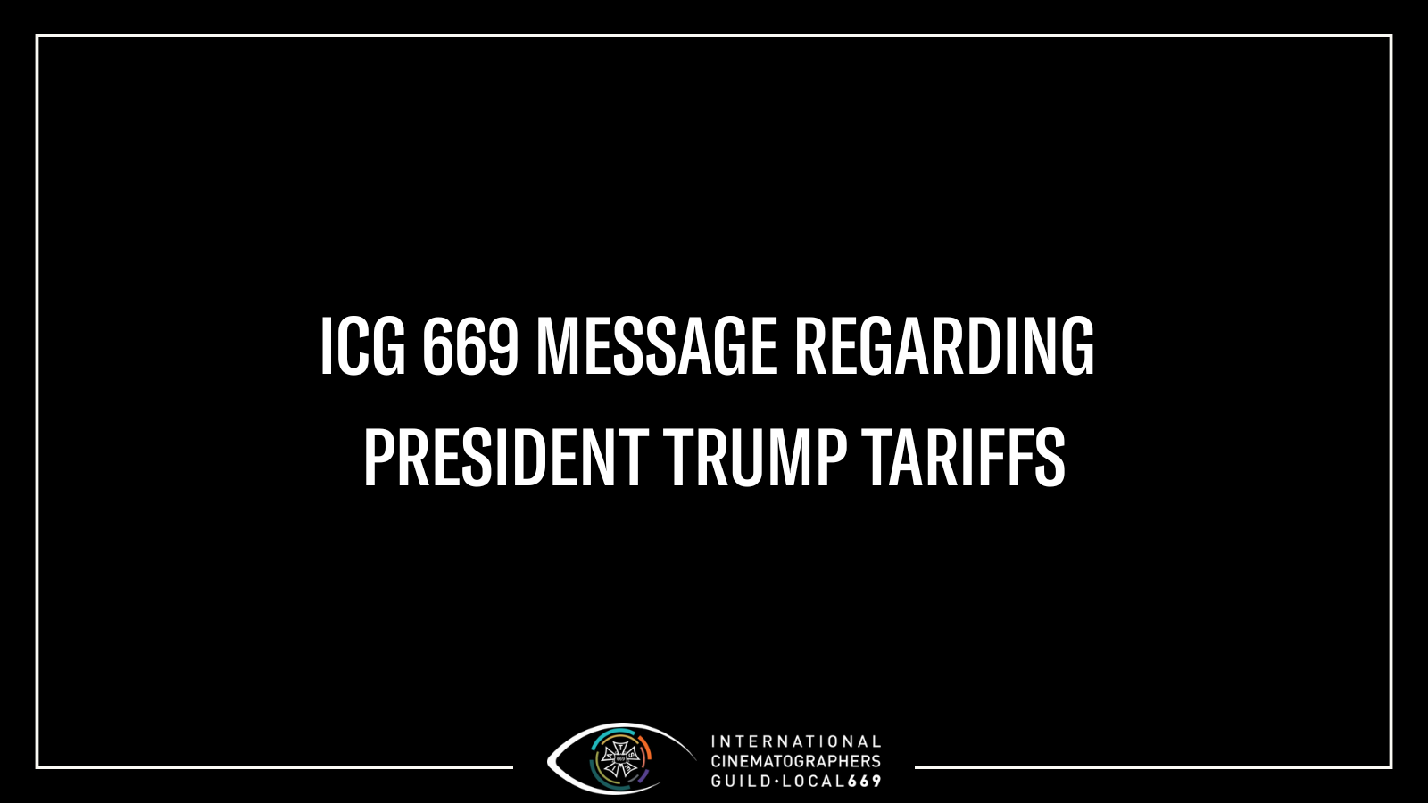 ICG 669 Message Regarding President Trump Tariffs